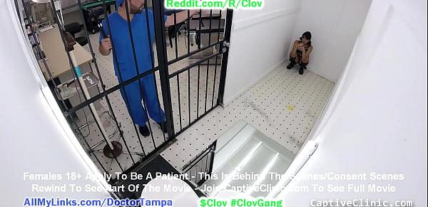  $CLOV Channy Crossfire Gets Strip Search & Gyno Exam By Nurse Nyx As The Nurse Says "Welcome To Rikers" @CaptiveClinic.com